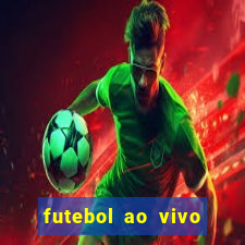 futebol ao vivo max tv